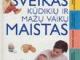 "Sveikas kūdikių ir mažų vaikų maistas", 2001 Kaunas - parduoda, keičia (1)