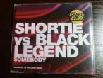 Daiktas black legend vs. shortie - somebody (originalus cd)