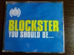 Daiktas blockster - you should be ... (originalus cd)