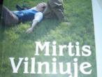 Daiktas Mirtis Vilniuje (dainininko ir aktorės meilės tragedija)