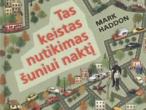 Daiktas Mark Haddon "Tas keistas nutikimas šuniui naktį"