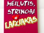 Daiktas Meilutis, stringai ir laižiakas