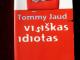 Tommy Jaud "visiškas idiotas" Vilnius - parduoda, keičia (1)