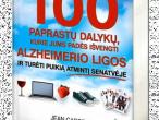 Daiktas 100 paprastų dalykų, kurie jums padės išvengti Alzheimerio ligos ir turėti puikią atmintį senatvėje