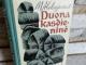 Duona kasdieninė 1€ Kaunas - parduoda, keičia (1)