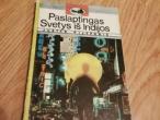 Daiktas Paslaptingas svetys iš Indijos  (J.Pilyponis) 1€