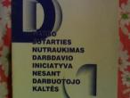 Daiktas Rasa macijauskiene - darbo sutarties nutraukimas dardbdavio iniciatyva nesant darbuotojo kaltes